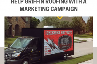 Our Digital Advertising Trucks Help Griffin Roofing With A Marketing Campaign