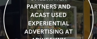 Stillwater Partners and ACAST Used Experiential Advertising at AdWeekNY