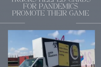 How Advertising Trucks Helped Cards for Pandemics Promote Their Game