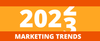 Top 2023 Marketing Trends to Watch Out For  